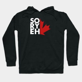 Sorry, Eh? Hoodie